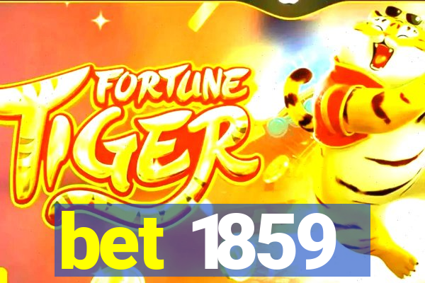 bet 1859